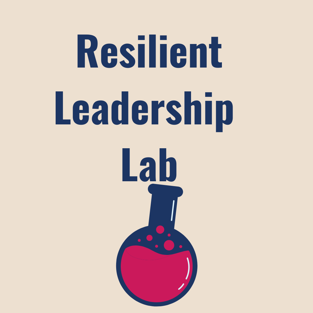 The Resilient Leadership Lab
