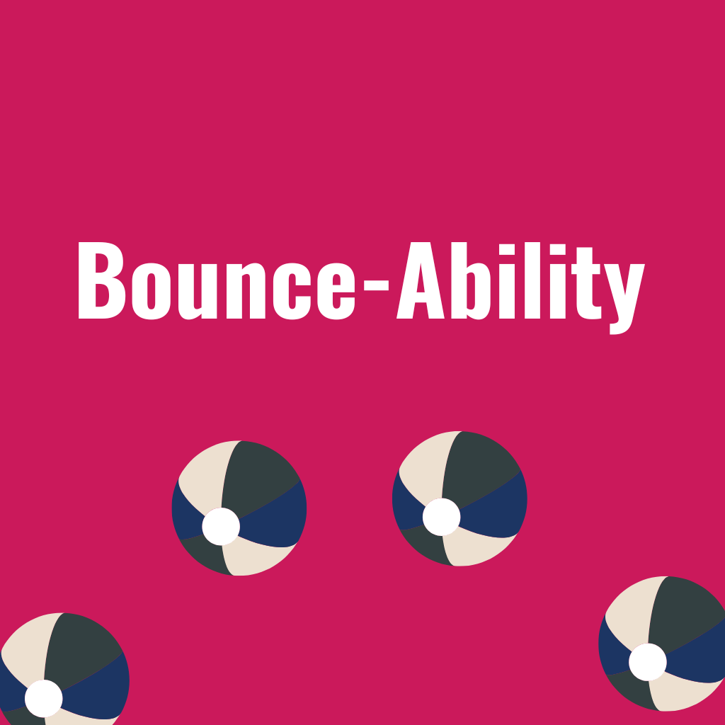 Bounce-Ability