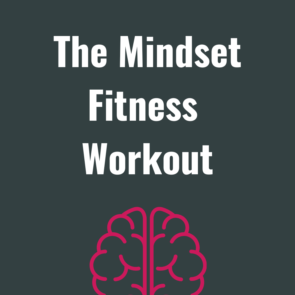 The Mindset Fitness Workout